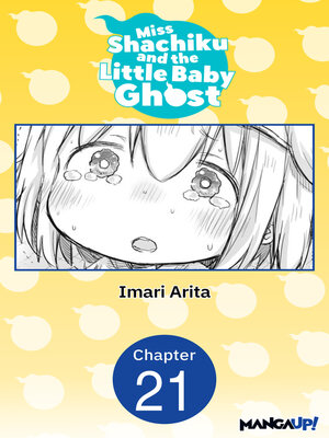 cover image of Miss Shachiku and the Little Baby Ghost, Chapter 21